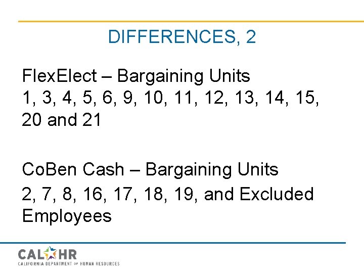 DIFFERENCES, 2 Flex. Elect – Bargaining Units 1, 3, 4, 5, 6, 9, 10,