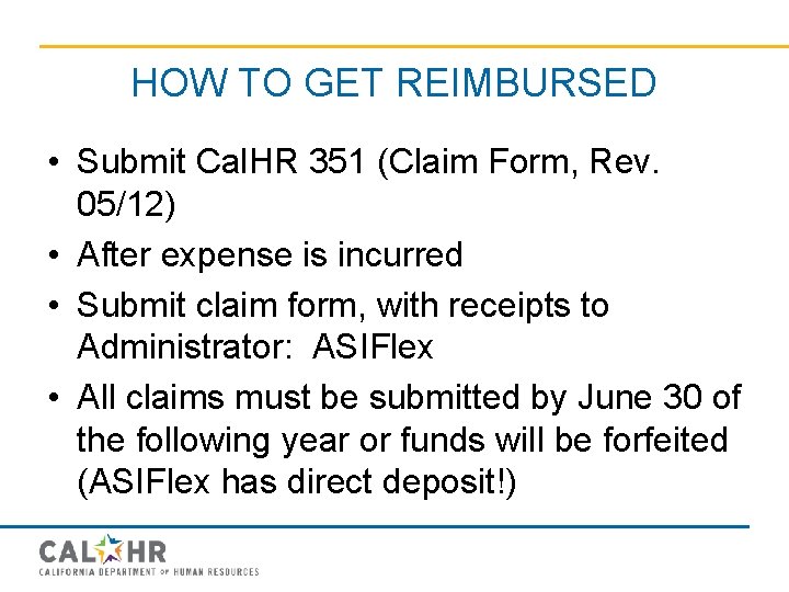 HOW TO GET REIMBURSED • Submit Cal. HR 351 (Claim Form, Rev. 05/12) •