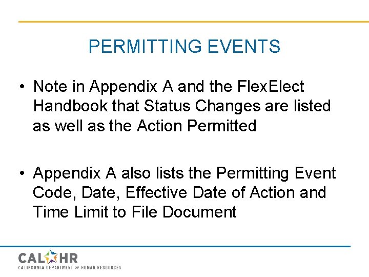 PERMITTING EVENTS • Note in Appendix A and the Flex. Elect Handbook that Status