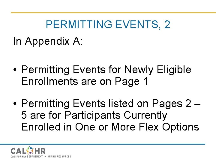 PERMITTING EVENTS, 2 In Appendix A: • Permitting Events for Newly Eligible Enrollments are