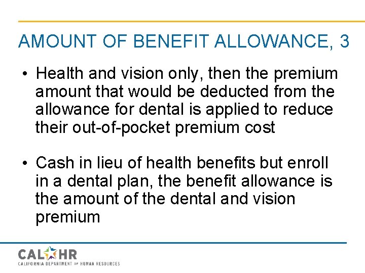 AMOUNT OF BENEFIT ALLOWANCE, 3 • Health and vision only, then the premium amount