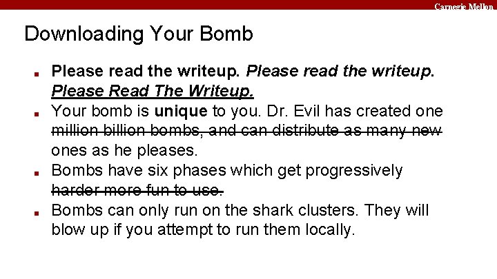 Carnegie Mellon Downloading Your Bomb ■ ■ Please read the writeup. Please Read The