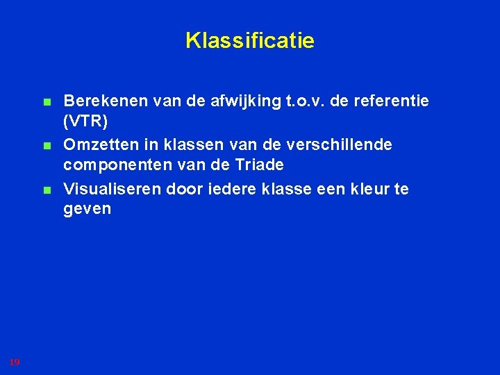 Klassificatie n n n 19 Berekenen van de afwijking t. o. v. de referentie