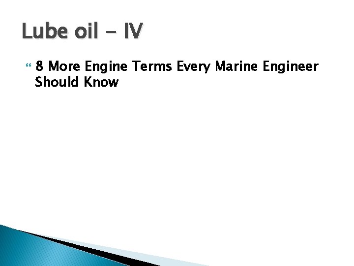 Lube oil - IV 8 More Engine Terms Every Marine Engineer Should Know 
