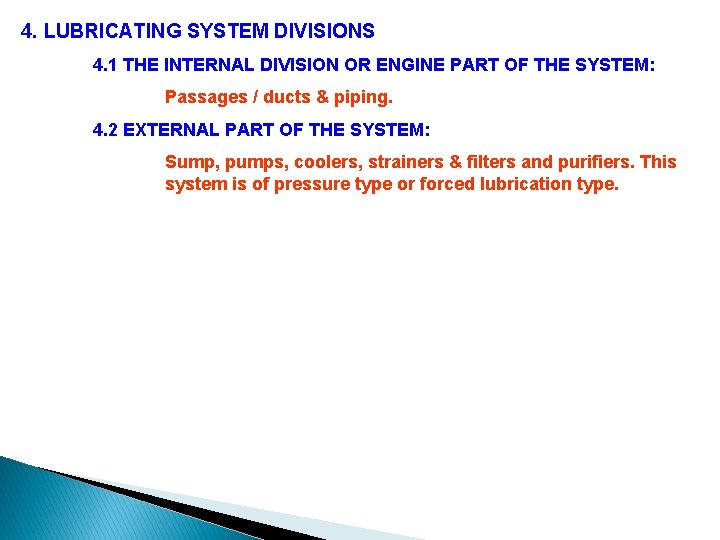 4. LUBRICATING SYSTEM DIVISIONS 4. 1 THE INTERNAL DIVISION OR ENGINE PART OF THE