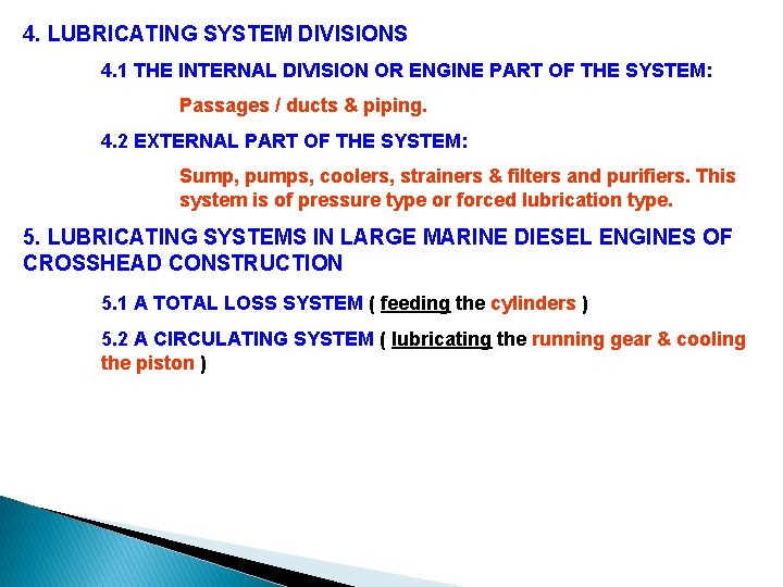 4. LUBRICATING SYSTEM DIVISIONS 4. 1 THE INTERNAL DIVISION OR ENGINE PART OF THE