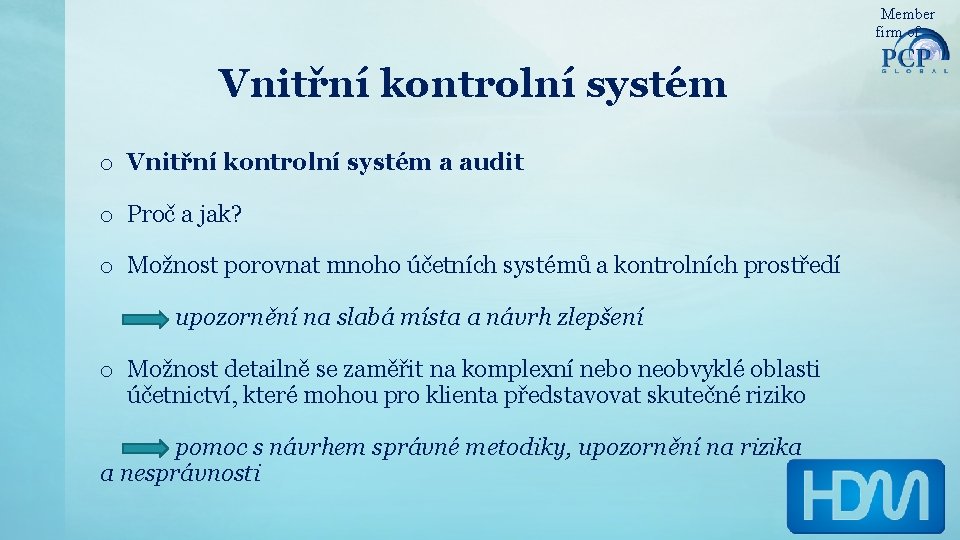 Member firm of Vnitřní kontrolní systém o Vnitřní kontrolní systém a audit o Proč