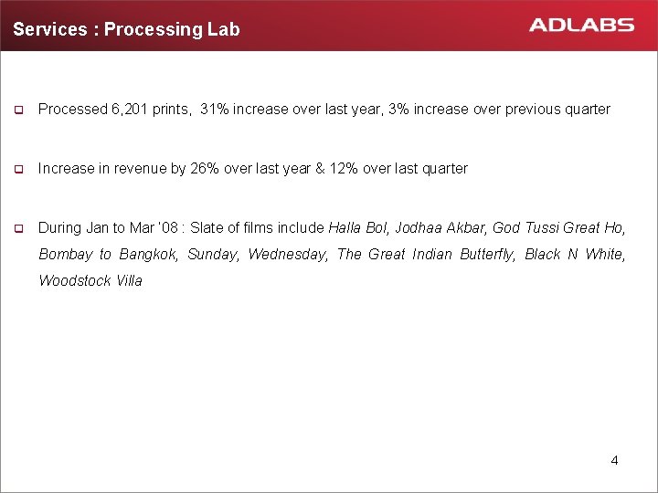 Services : Processing Lab q Processed 6, 201 prints, 31% increase over last year,