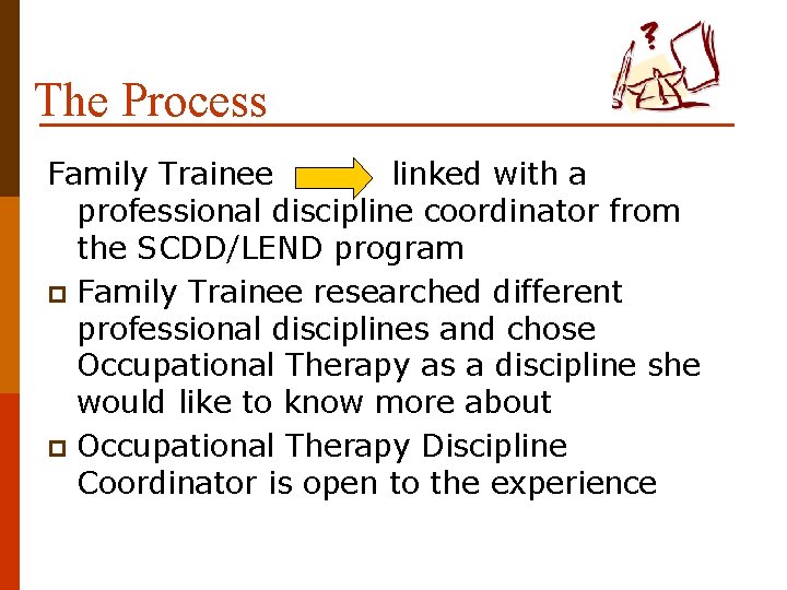 The Process Family Trainee linked with a professional discipline coordinator from the SCDD/LEND program