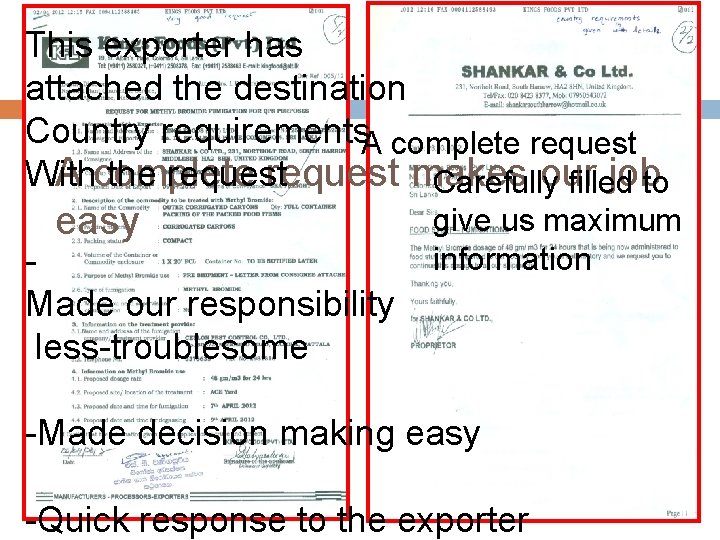 This exporter has attached the destination Country requirements. A complete request makes our job