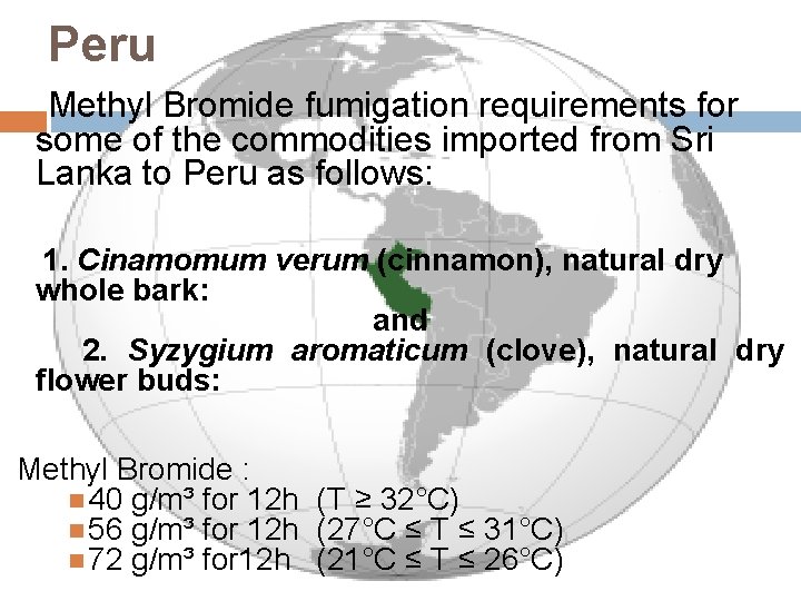 Peru Methyl Bromide fumigation requirements for some of the commodities imported from Sri Lanka