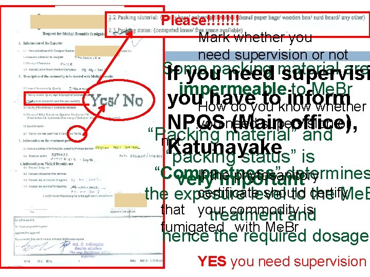 Please!!!!!!! Mark whether you need supervision or not Some packing material are If you