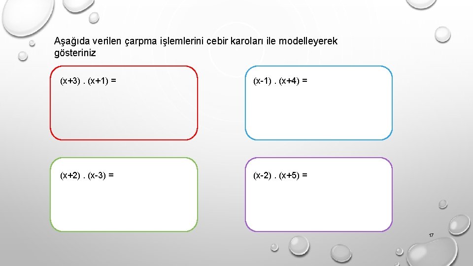 Aşağıda verilen çarpma işlemlerini cebir karoları ile modelleyerek gösteriniz (x+3). (x+1) = (x-1). (x+4)