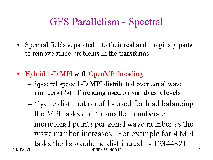 GFS Parallelism - Spectral • Spectral fields separated into their real and imaginary parts