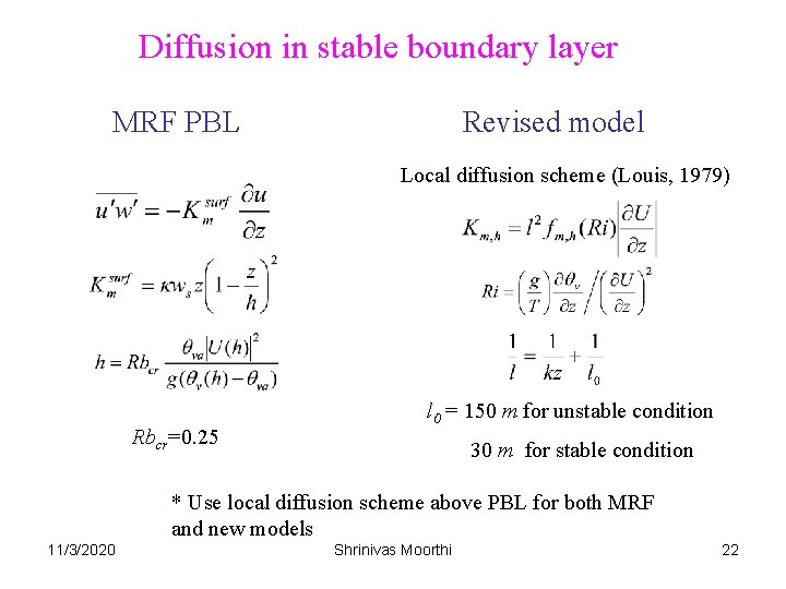 Diffusion in stable boundary layer MRF PBL Revised model Local diffusion scheme (Louis, 1979)