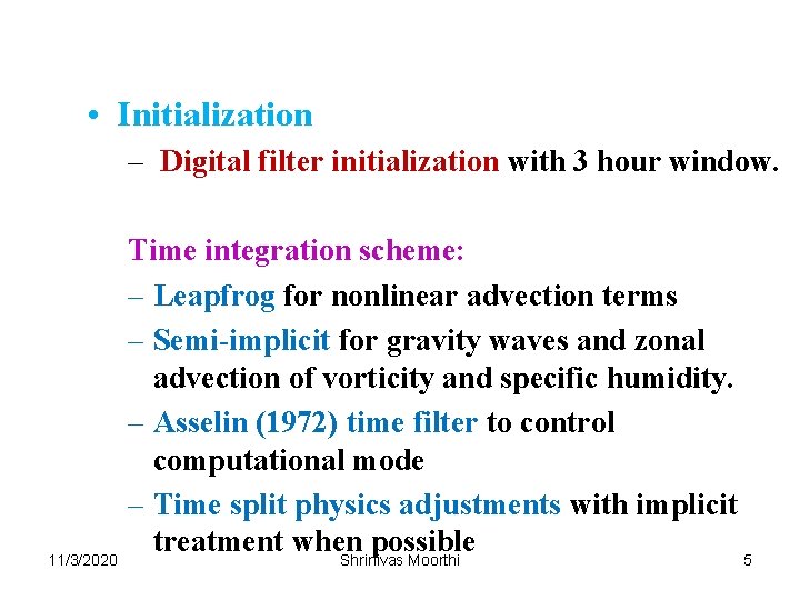  • Initialization – Digital filter initialization with 3 hour window. 11/3/2020 Time integration