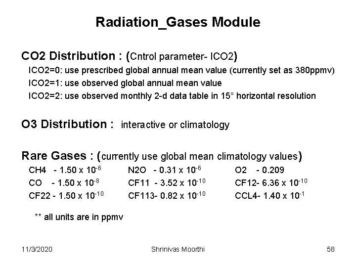 Radiation_Gases Module CO 2 Distribution : (Cntrol parameter- ICO 2) ICO 2=0: use prescribed