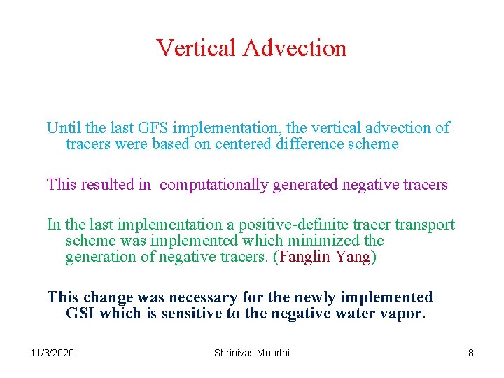 Vertical Advection Until the last GFS implementation, the vertical advection of tracers were based