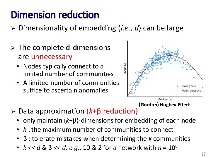 Dimension reduction Ø Dimensionality of embedding (i. e. , d) can be large Ø