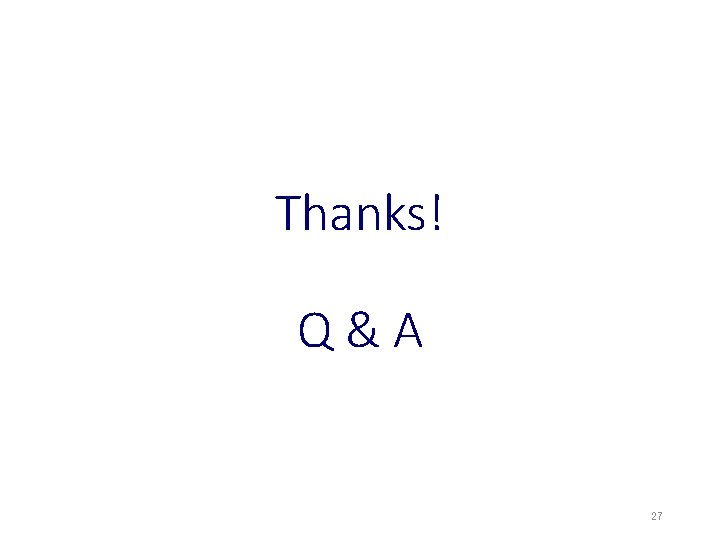 Thanks! Q&A 27 