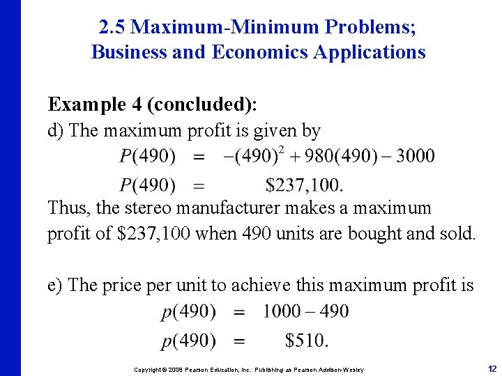2. 5 Maximum-Minimum Problems; Business and Economics Applications Example 4 (concluded): d) The maximum