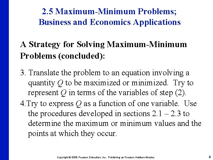 2. 5 Maximum-Minimum Problems; Business and Economics Applications A Strategy for Solving Maximum-Minimum Problems