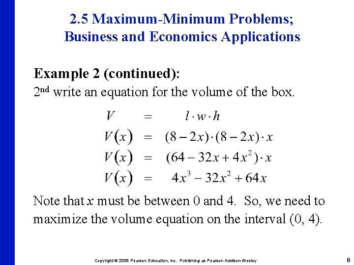2. 5 Maximum-Minimum Problems; Business and Economics Applications Example 2 (continued): 2 nd write