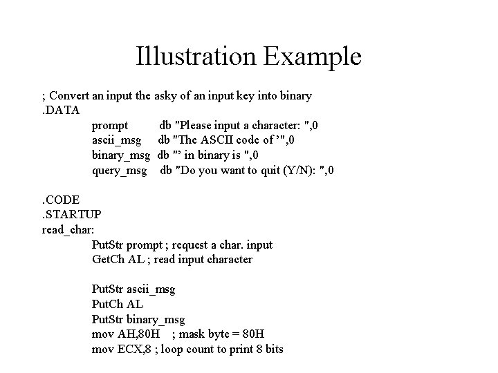 Illustration Example ; Convert an input the asky of an input key into binary.