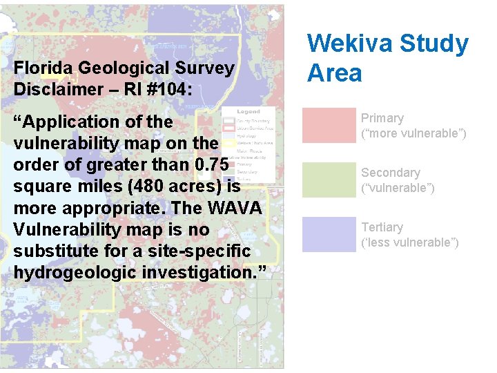 Florida Geological Survey Disclaimer – RI #104: “Application of the vulnerability map on the