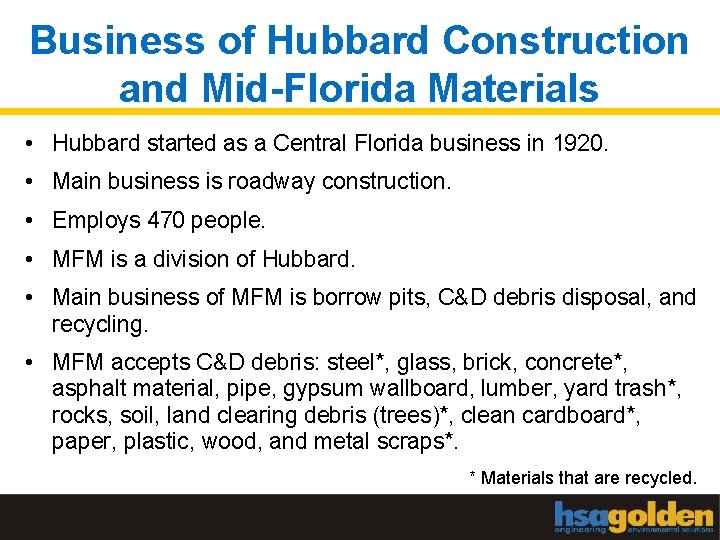 Business of Hubbard Construction and Mid-Florida Materials • Hubbard started as a Central Florida