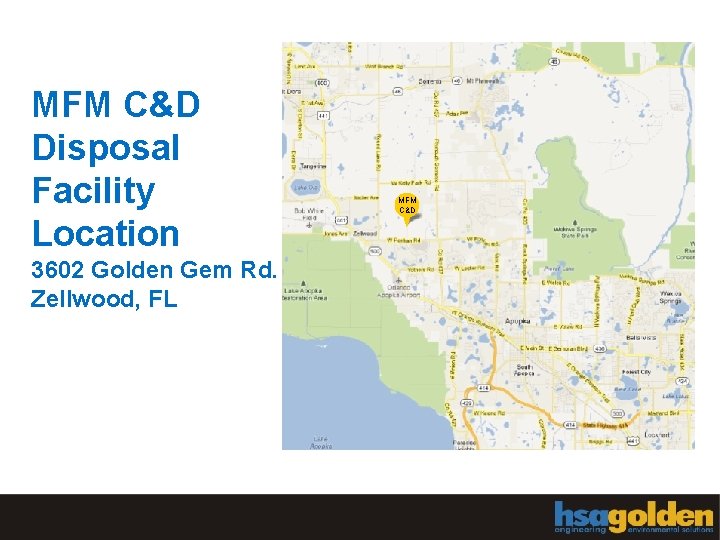 MFM C&D Disposal Facility Location 3602 Golden Gem Rd. Zellwood, FL MFM C&D 