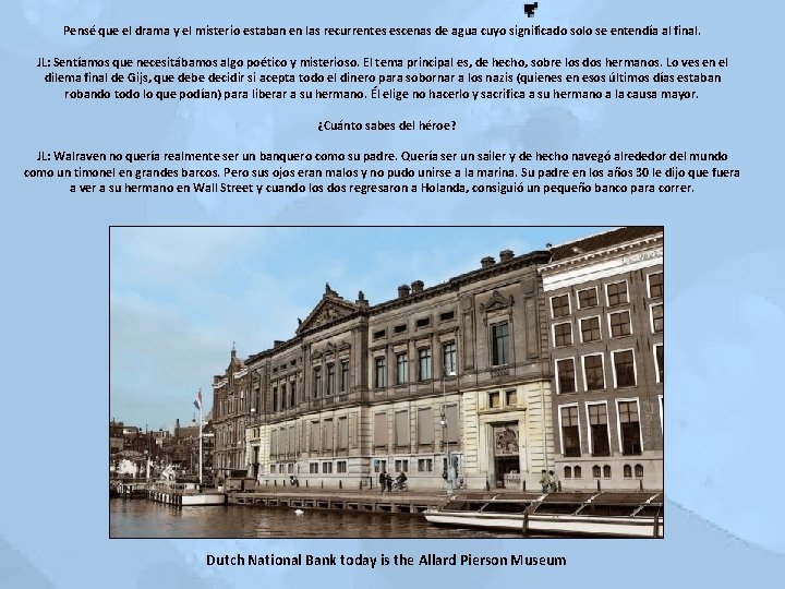 Pensé que el drama y el misterio estaban en las recurrentes escenas de agua Pensé que el drama y el misterio estaban en las recurrentes escenas de agua