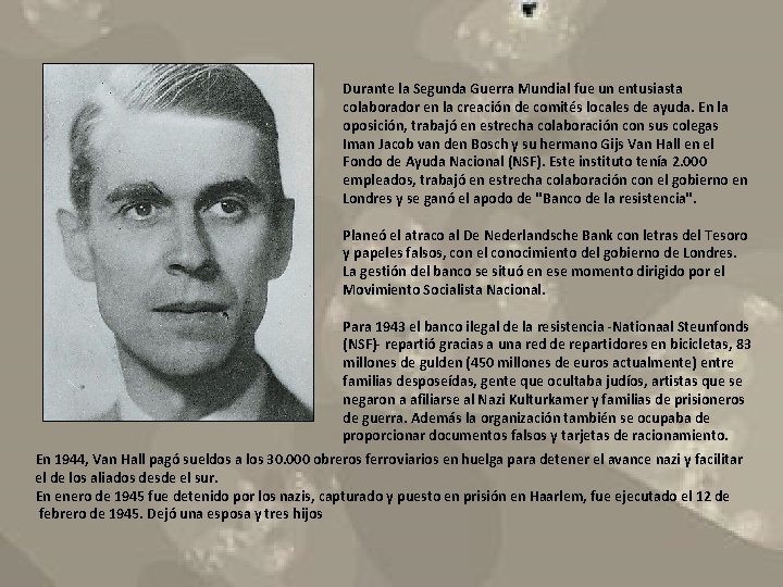 Durante la Segunda Guerra Mundial fue un entusiasta colaborador en la creación de comités Durante la Segunda Guerra Mundial fue un entusiasta colaborador en la creación de comités