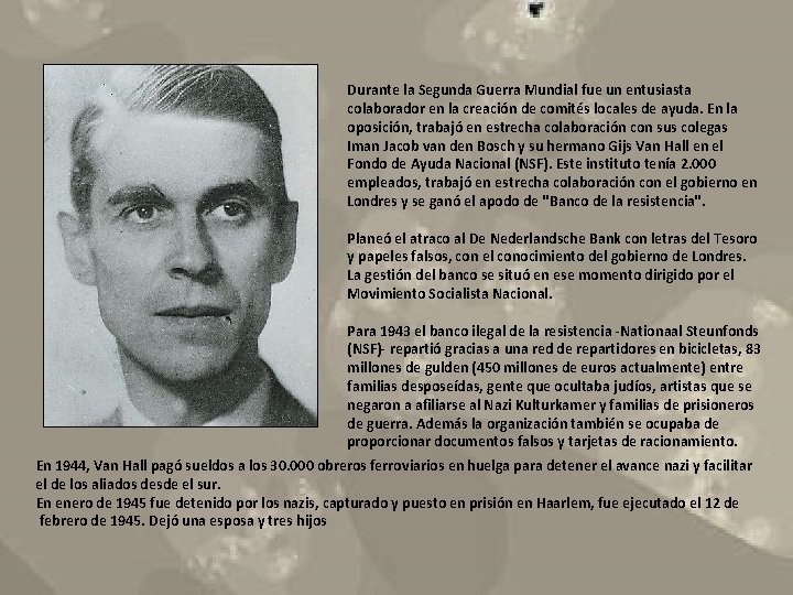 Durante la Segunda Guerra Mundial fue un entusiasta colaborador en la creación de comités