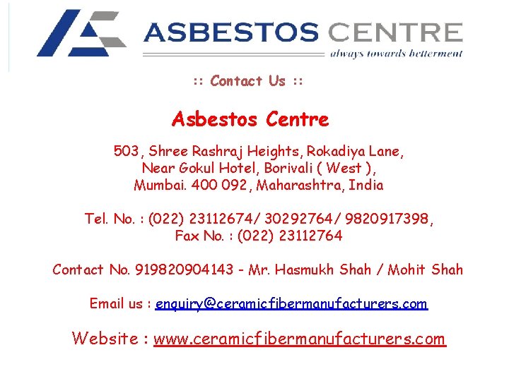 : : Contact Us : : Asbestos Centre 503, Shree Rashraj Heights, Rokadiya Lane,