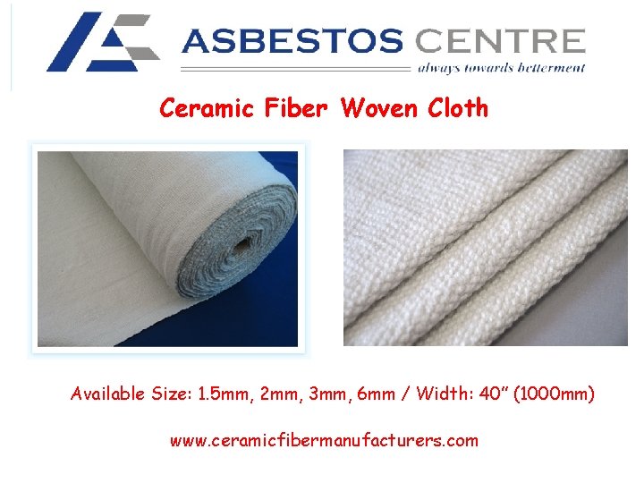 Ceramic Fiber Woven Cloth Available Size: 1. 5 mm, 2 mm, 3 mm, 6