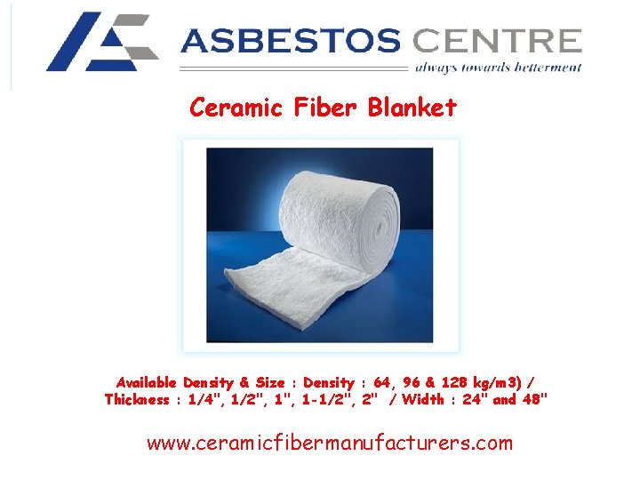 Ceramic Fiber Blanket Available Density & Size : Density : 64, 96 & 128