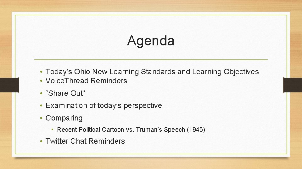 Agenda • Today’s Ohio New Learning Standards and Learning Objectives • Voice. Thread Reminders