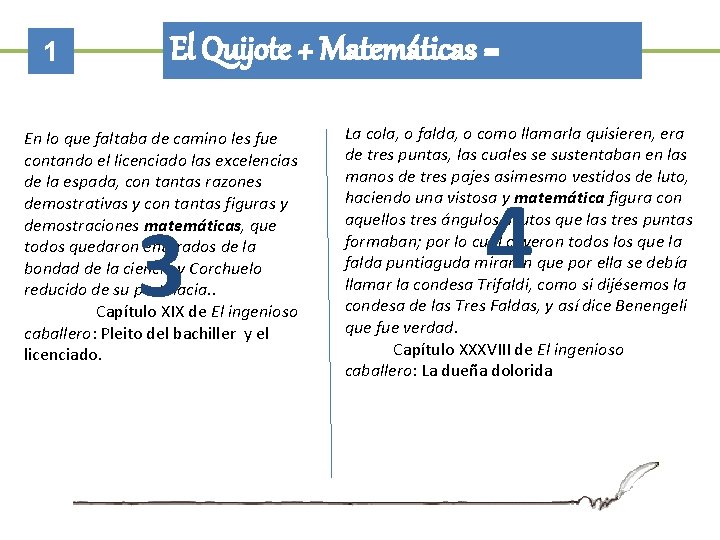 1 El Quijote + Matemáticas = En lo que faltaba de camino les fue