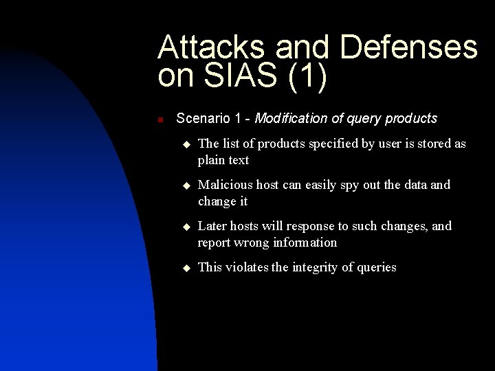 Attacks and Defenses on SIAS (1) n Scenario 1 - Modification of query products
