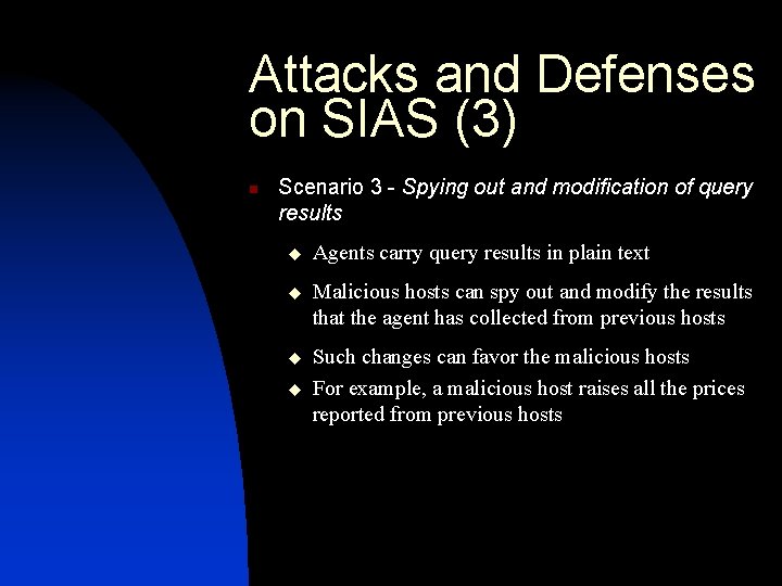 Attacks and Defenses on SIAS (3) n Scenario 3 - Spying out and modification