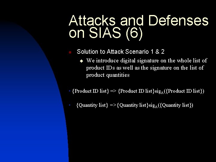 Attacks and Defenses on SIAS (6) n Solution to Attack Scenario 1 & 2