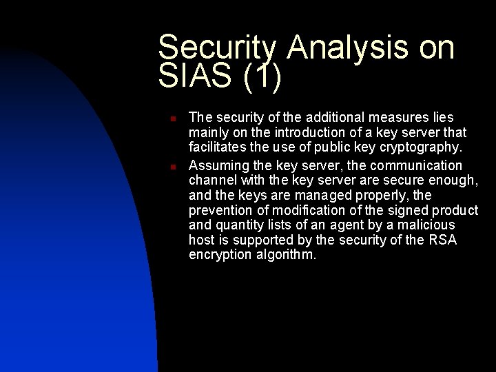 Security Analysis on SIAS (1) n n The security of the additional measures lies