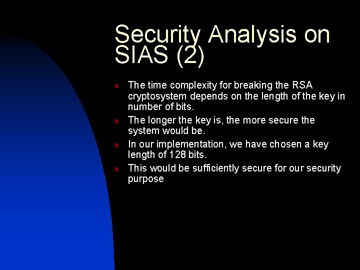 Security Analysis on SIAS (2) n n The time complexity for breaking the RSA