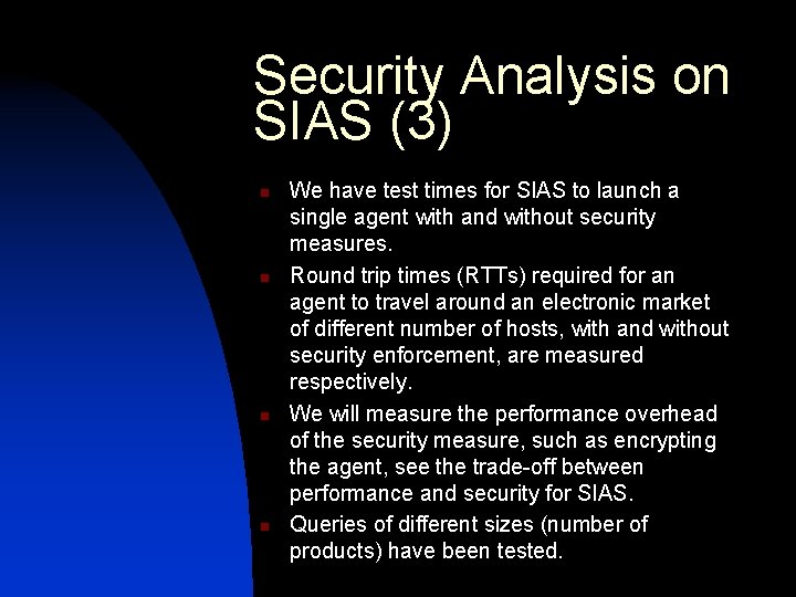 Security Analysis on SIAS (3) n n We have test times for SIAS to