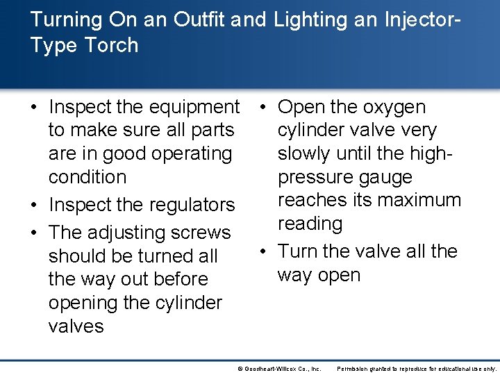 Turning On an Outfit and Lighting an Injector. Type Torch • Inspect the equipment