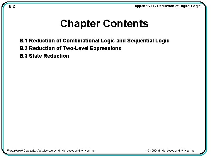 Appendix B - Reduction of Digital Logic B-2 Chapter Contents B. 1 Reduction of
