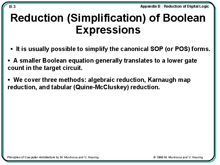 B-3 Appendix B - Reduction of Digital Logic Reduction (Simplification) of Boolean Expressions •