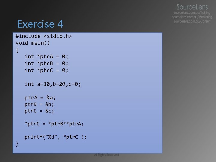 Exercise 4 #include <stdio. h> void main() { int *ptr. A = 0; int