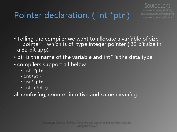 Pointer declaration. ( int *ptr ) • Telling the compiler we want to allocate